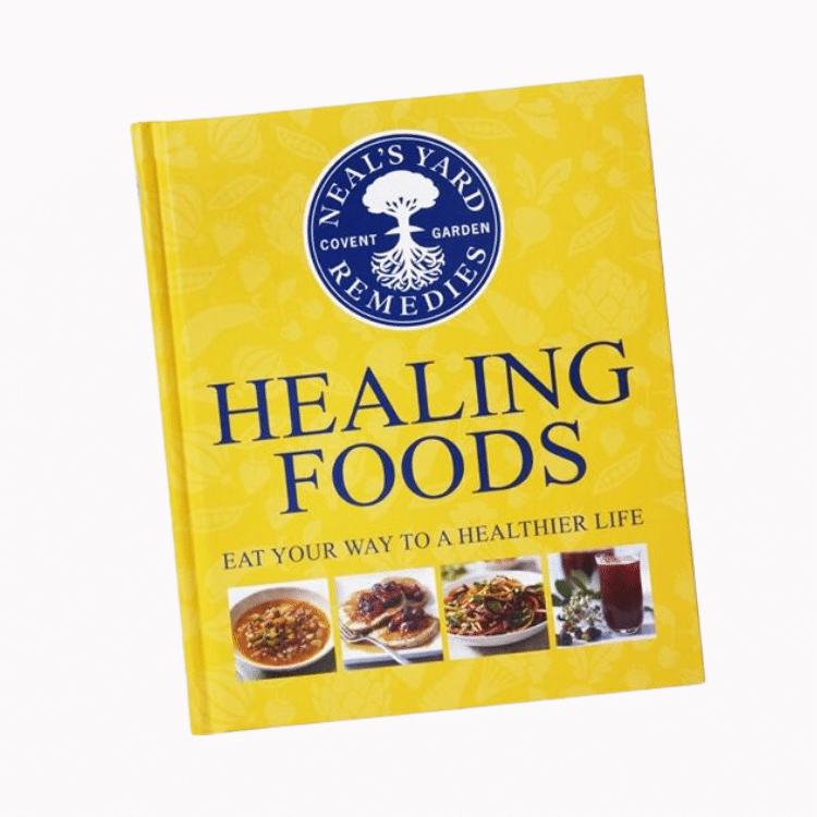 Neal's Yard Remedies Healing Foods: Eat Your Way to a Healthier Life